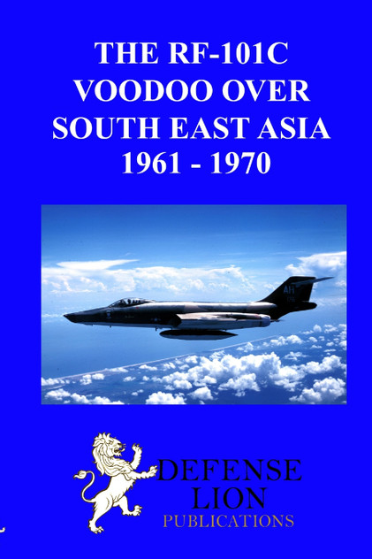 THE RF-101 VOODOO OVER SOUTH EAST ASIA 1961 - 1970 THE RF-101 VOODOO OVER SOUTH EAST ASIA 1961 - 1970