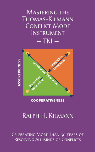 Mastering the Thomas-Kilmann Conflict Mode Instrument Mastering the Thomas-Kilmann Conflict Mode Instrument