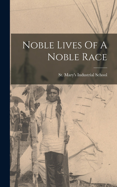 Noble Lives Of A Noble Race Noble Lives Of A Noble Race