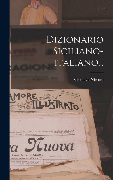 Dizionario Siciliano-italiano... Dizionario Siciliano-italiano...
