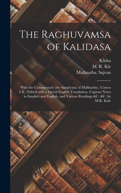 The Raghuvamsa of Kalidasa