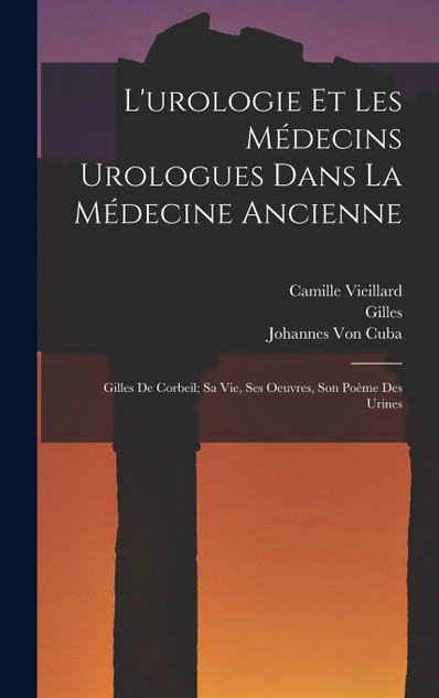 L'urologie Et Les Médecins Urologues Dans La Médecine Ancienne L'urologie Et Les Médecins Urologues Dans La Médecine Ancienne