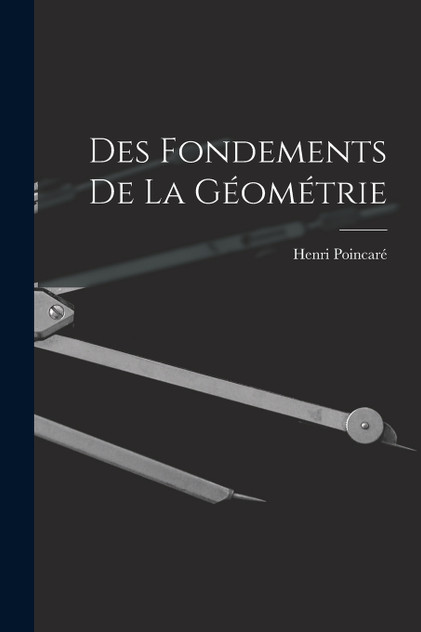 Des fondements de la géométrie Des fondements de la géométrie