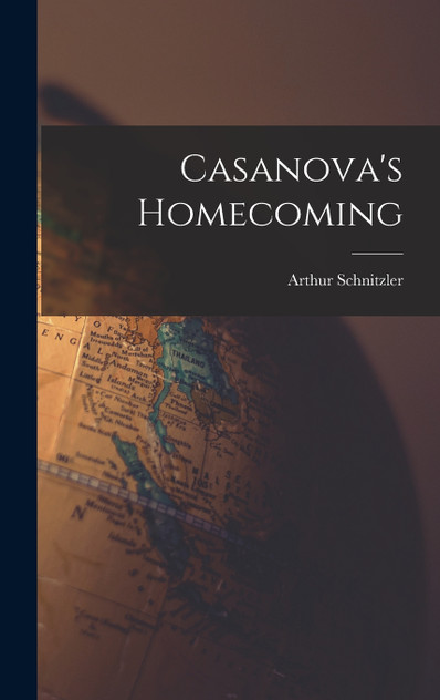 Casanova's Homecoming Casanova's Homecoming