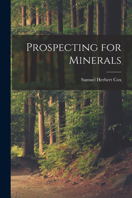 Prospecting for Minerals Prospecting for Minerals