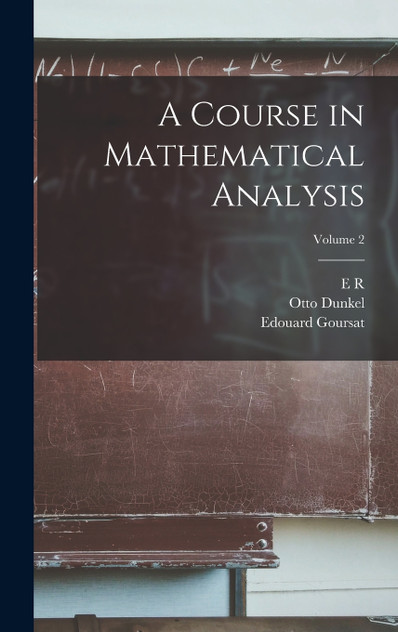 A Course in Mathematical Analysis; Volume 2 A Course in Mathematical Analysis; Volume 2