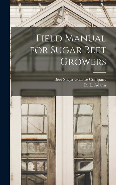Field Manual for Sugar Beet Growers