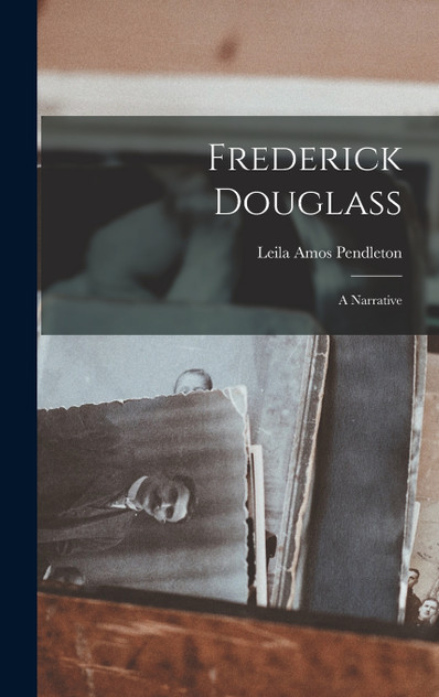 Frederick Douglass; a Narrative
