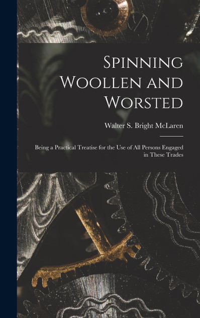 Spinning Woollen and Worsted Spinning Woollen and Worsted