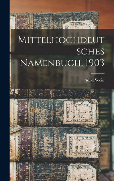 Mittelhochdeutsches Namenbuch, 1903