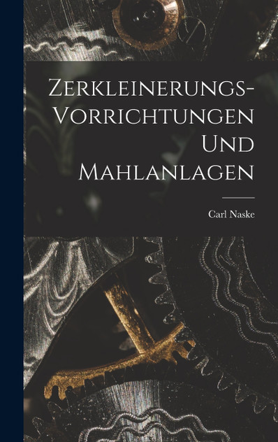Zerkleinerungs-Vorrichtungen und Mahlanlagen Zerkleinerungs-Vorrichtungen und Mahlanlagen
