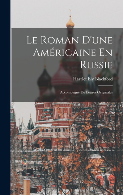 Le Roman D'une Américaine En Russie Le Roman D'une Américaine En Russie
