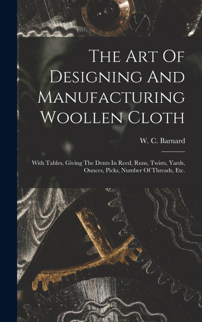 The Art Of Designing And Manufacturing Woollen Cloth