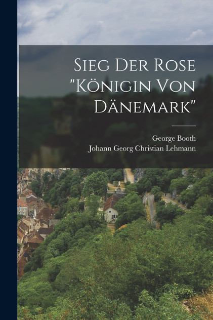 Sieg der Rose "königin von Dänemark"