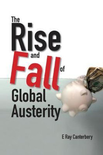 The Rise and Fall of Global Austerity The Rise and Fall of Global Austerity