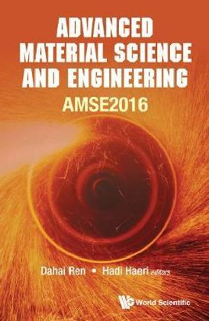 Advanced Material Science and Engineering - Proceedings of the 2016 International Conference (Amse2016) Advanced Material Science and Engineering - Proceedings of the 2016 International Conference (Amse2016)