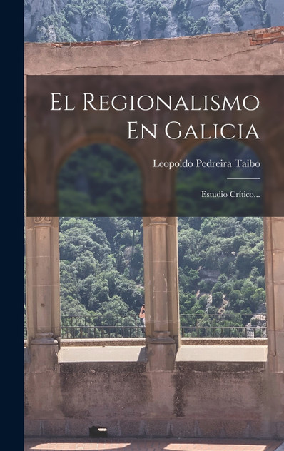 El Regionalismo En Galicia El Regionalismo En Galicia