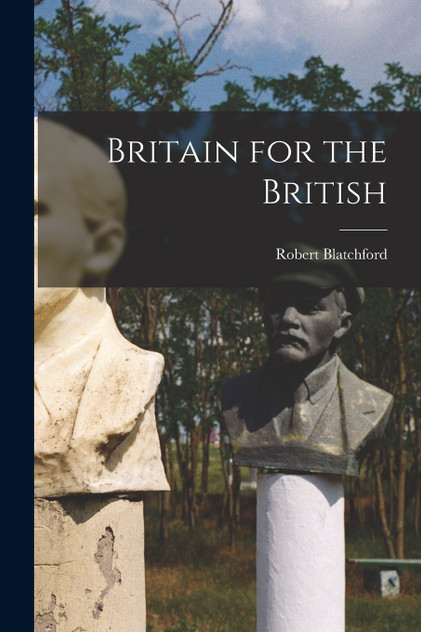 Britain for the British Britain for the British
