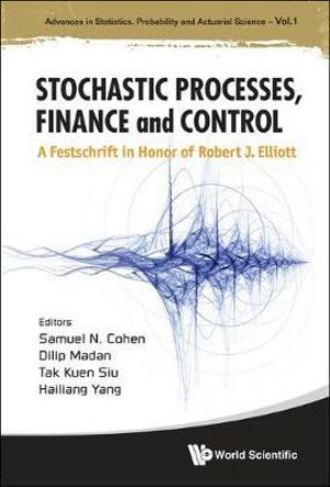 Stochastic Processes, Finance And Control