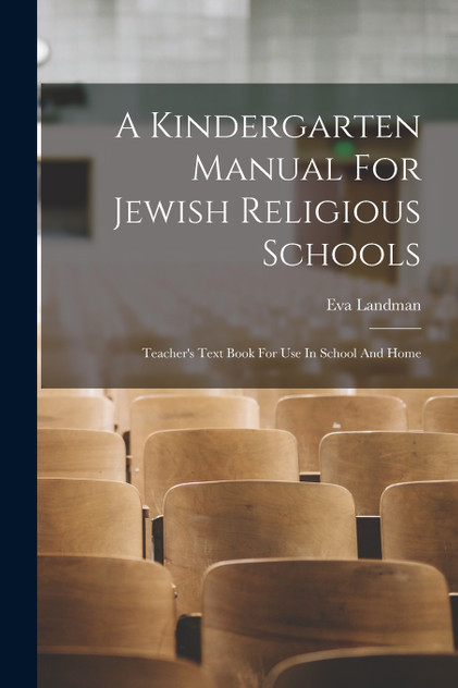 A Kindergarten Manual For Jewish Religious Schools A Kindergarten Manual For Jewish Religious Schools