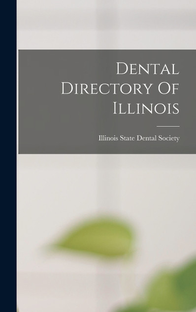 Dental Directory Of Illinois Dental Directory Of Illinois