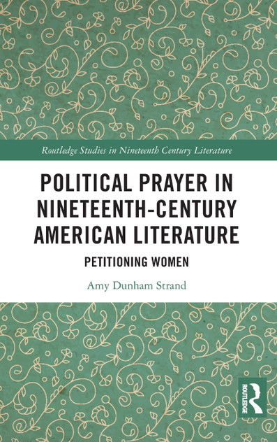 Political Prayer in Nineteenth-Century American Literature Political Prayer in Nineteenth-Century American Literature