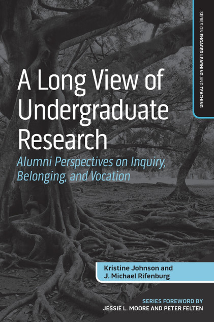 A Long View of Undergraduate Research A Long View of Undergraduate Research