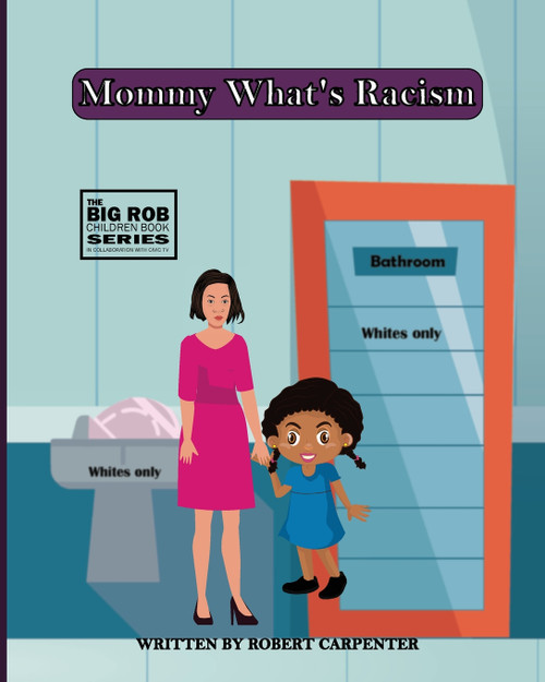 Mommy What's Racism Mommy What's Racism