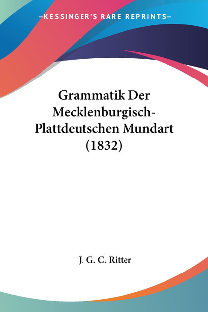 Grammatik Der Mecklenburgisch-Plattdeutschen Mundart (1832)