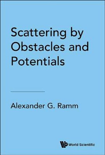 Scattering by Obstacles and Potentials Scattering by Obstacles and Potentials