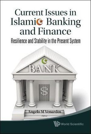 Current Issues In Islamic Banking And Finance