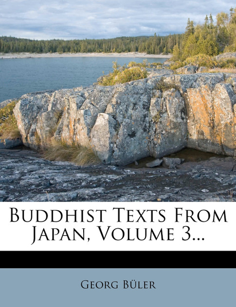 Buddhist Texts From Japan, Volume 3...