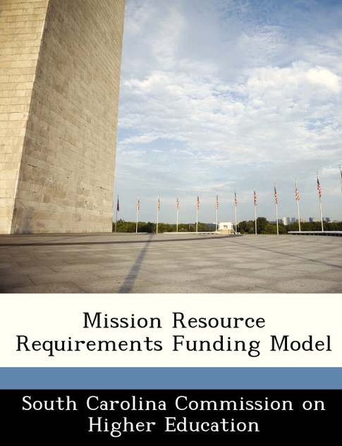 Mission Resource Requirements Funding Model Mission Resource Requirements Funding Model