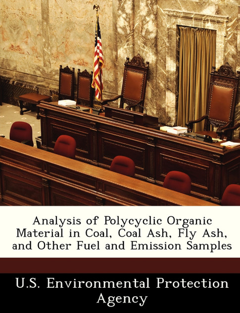 Analysis of Polycyclic Organic Material in Coal, Coal Ash, Fly Ash, and Other Fuel and Emission Samples