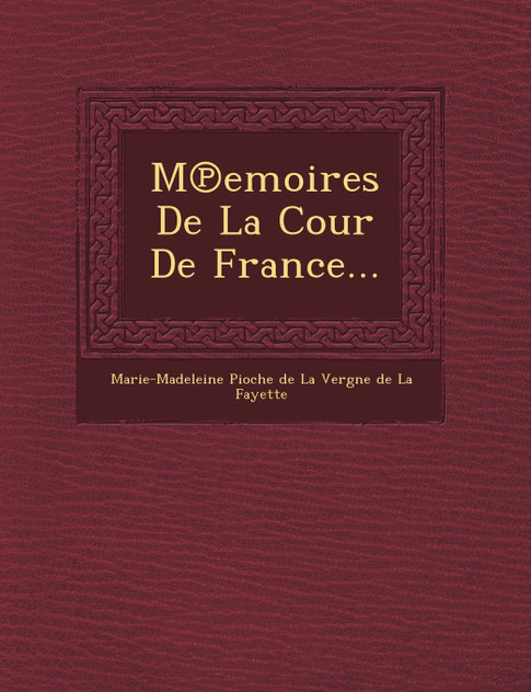 M Emoires de La Cour de France... M Emoires de La Cour de France...