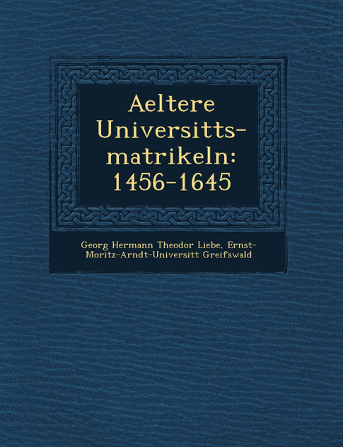 Aeltere Universit�ts-matrikeln