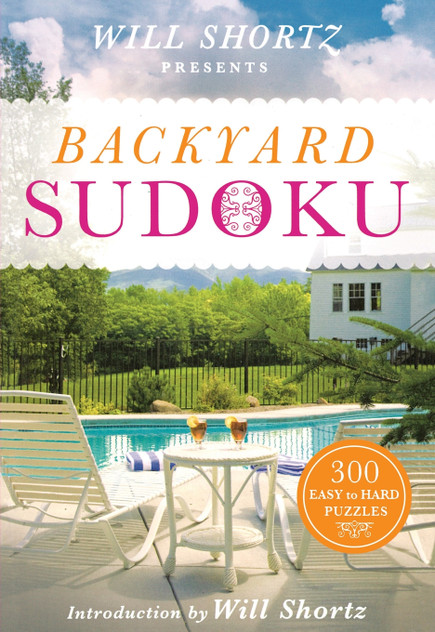 Will Shortz Presents Backyard Sudoku Will Shortz Presents Backyard Sudoku