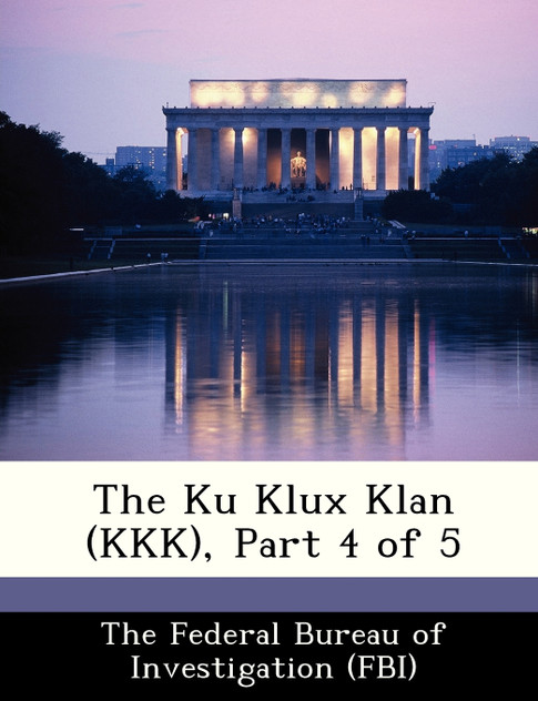 The Ku Klux Klan (KKK), Part 4 of 5