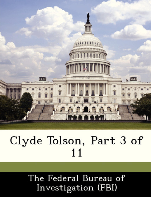 Clyde Tolson, Part 3 of 11