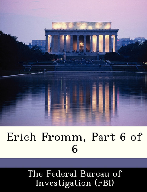 Erich Fromm, Part 6 of 6 Erich Fromm, Part 6 of 6