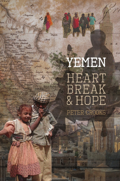 Yemen Heartbreak & Hope Yemen Heartbreak & Hope