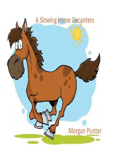 A Slowing Horse Decanters A Slowing Horse Decanters