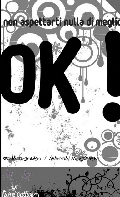 OK! non aspettarti nulla di meglio OK! non aspettarti nulla di meglio