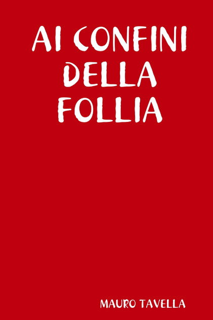 AI CONFINI DELLA FOLLIA