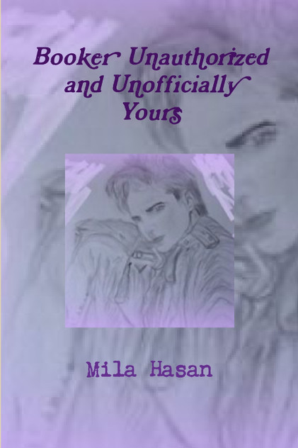 Booker Unauthorized and Unofficially Yours Booker Unauthorized and Unofficially Yours