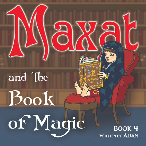 Maxat and the Book of Magic Maxat and the Book of Magic