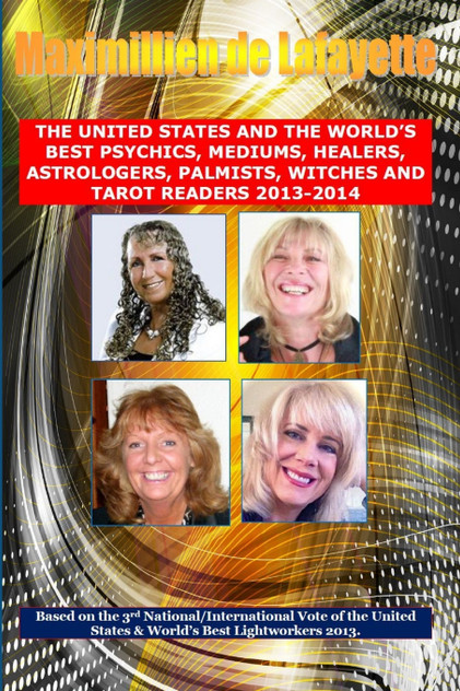 3rd Edition. The United States and the World's Best Psychics, Mediums, Healers, Astrologers, Palmists, Witches and Tarot Readers 2013-2014 3rd Edition. The United States and the World's Best Psychics, Mediums, Healers, Astrologers, Palmists, Witches and Tarot Readers 2013-2014