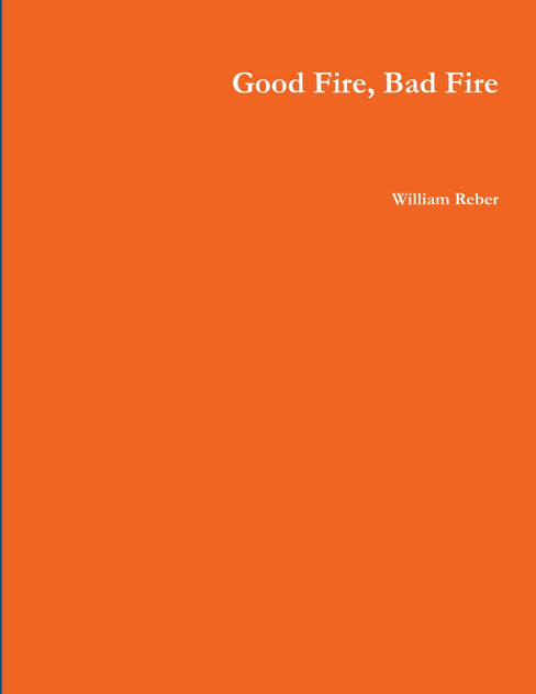 Good Fire, Bad Fire