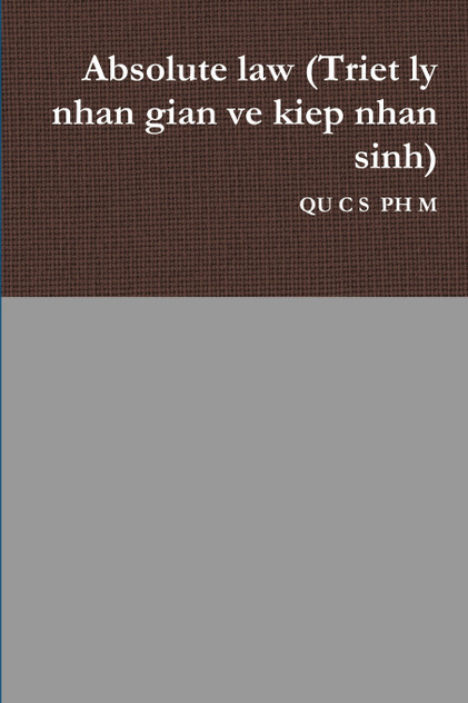 Absolute law (Triet ly nhan gian ve kiep nhan sinh) Absolute law (Triet ly nhan gian ve kiep nhan sinh)