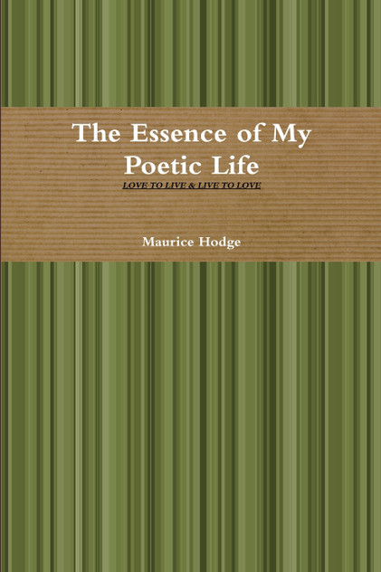 The Essence of My Poetic Life